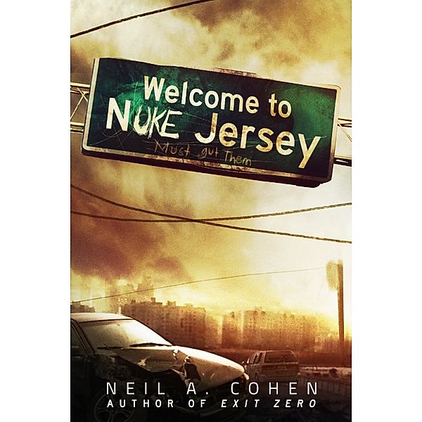 Exit Zero: Nuke Jersey, Neil A. Cohen