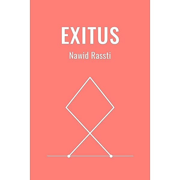 Exitus, Nawid Rassti