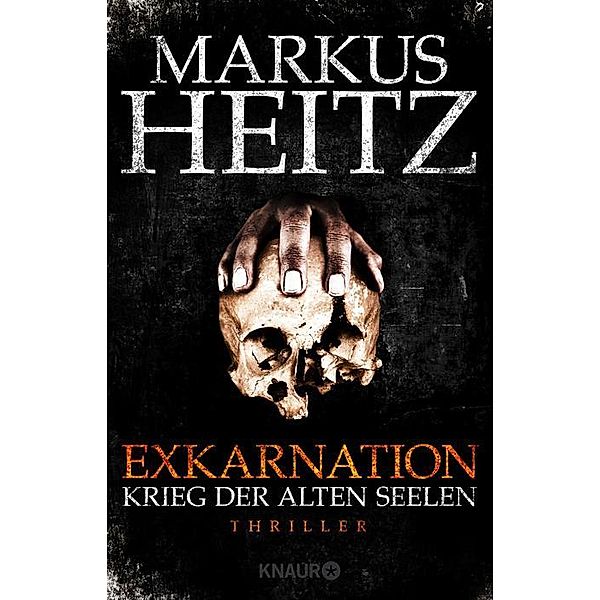 Exkarnation Band 1: Krieg der Alten Seelen, Markus Heitz