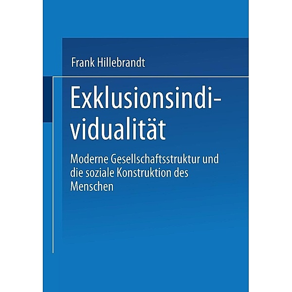 Exklusionsindividualität, Frank Hillebrandt