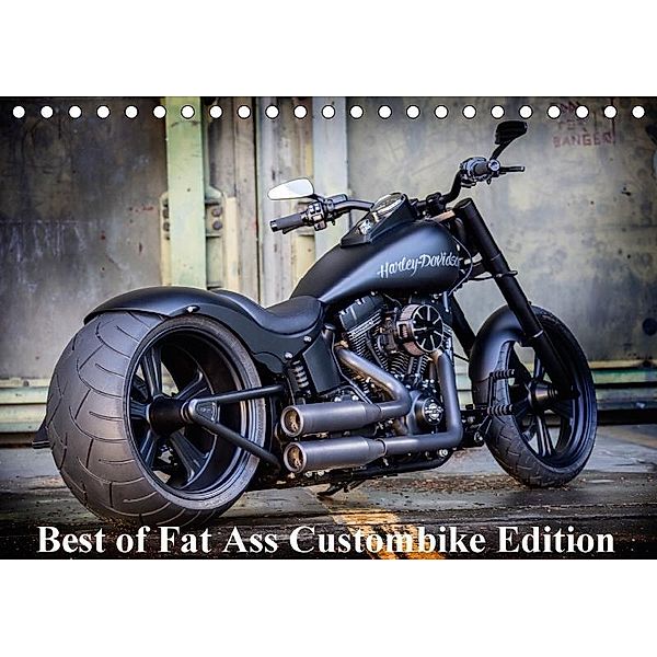 Exklusive Best of Fat Ass Custombike Edition, feinste Harleys mit fettem Hintern (Tischkalender 2017 DIN A5 quer), Volker Wolf