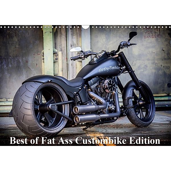 Exklusive Best of Fat Ass Custombike Edition, feinste Harleys mit fettem Hintern (Wandkalender 2020 DIN A3 quer), Volker Wolf