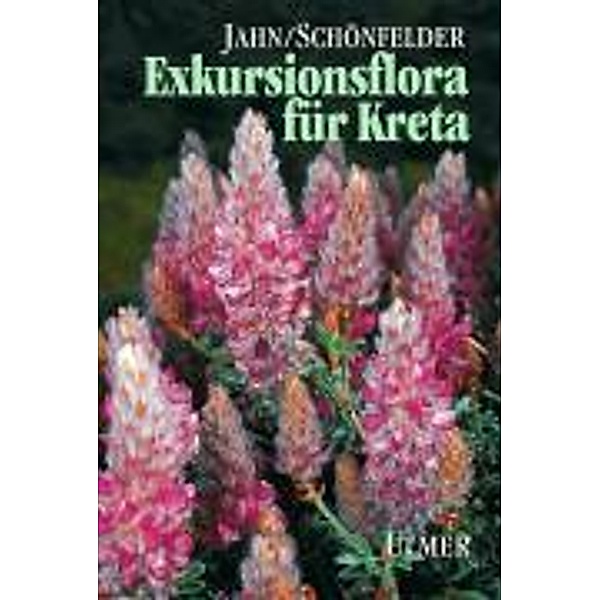 Exkursionsflora für Kreta, Ralf Jahn, Peter Schönfelder
