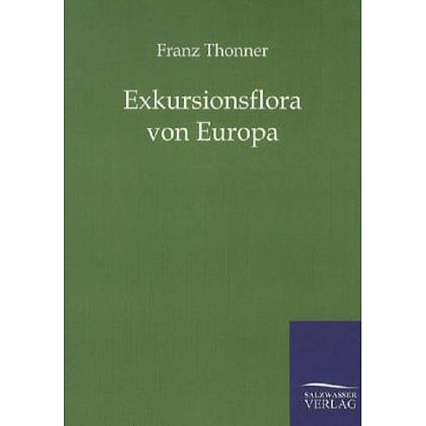 Exkursionsflora von Europa, Franz Thonner