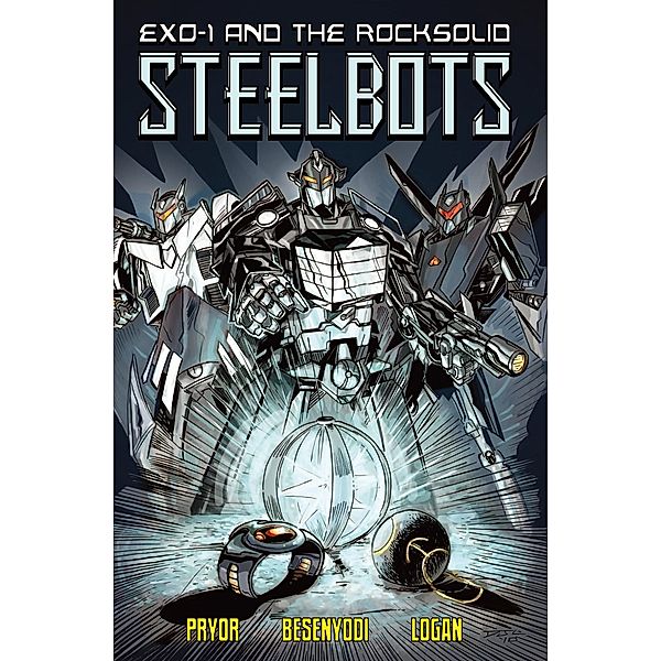 Exo- 1 and the Rocksolid Steelbots #1 / Exo- 1 and the Rocksolid Steelbots, Adam Besenyodi