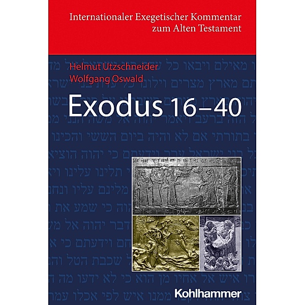 Exodus 16-40, Helmut Utzschneider, Wolfgang Oswald