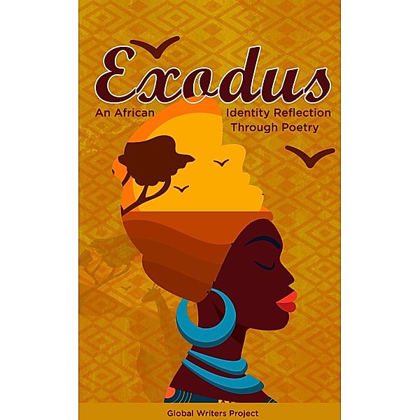 Exodus: An African Identity Reflection Through Poetry, Global Writers Project