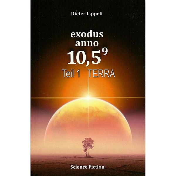 Exodus anno 10,5hoch9  Teil 1: Terra, Dieter Lippelt