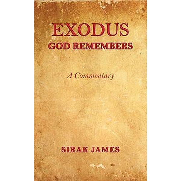 Exodus / Authors' Tranquility Press, Sirak James