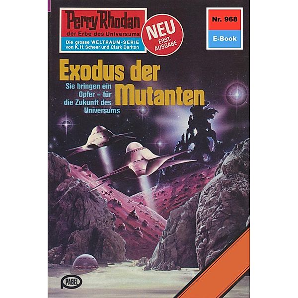 Exodus der Mutanten (Heftroman) / Perry Rhodan-Zyklus Die kosmischen Burgen Bd.968, Clark Darlton