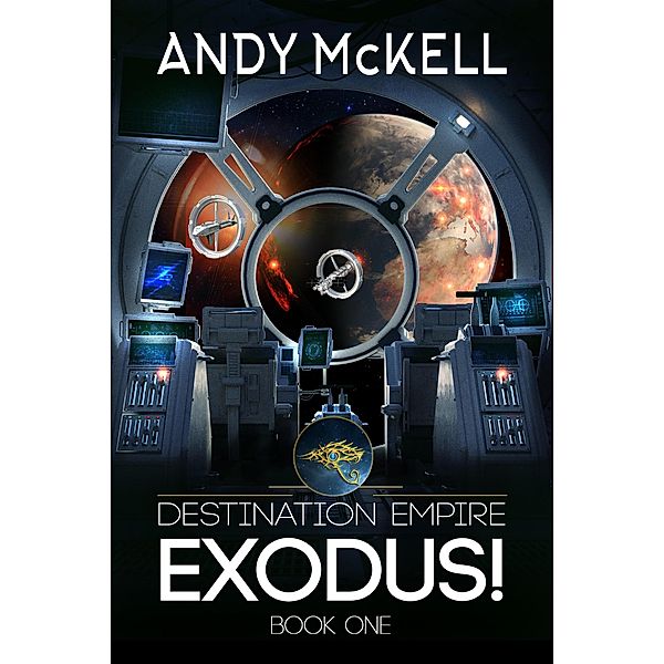 Exodus (Destination Empire, #1) / Destination Empire, Andy McKell