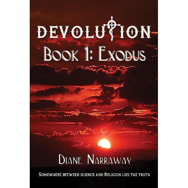 Exodus (Devolution, #1) / Devolution, Diane Narraway