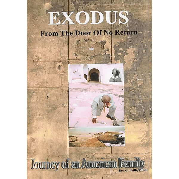 Exodus from the Door of No Return, Roy G. Phillips Phd