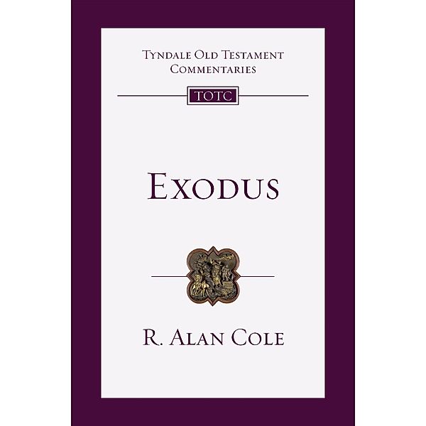 Exodus / IVP Academic, R. Alan Cole