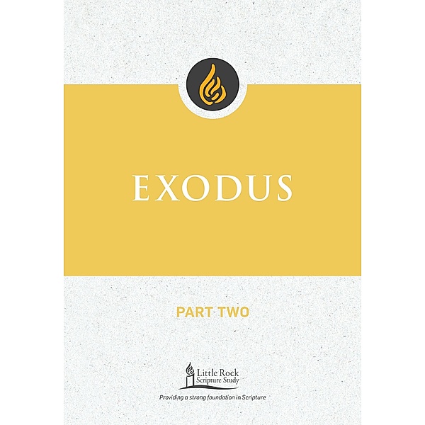 Exodus, Part Two / Little Rock Scripture Study, Stephen J. Binz