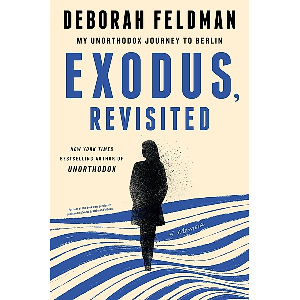 Exodus, Revisited, Deborah Feldman