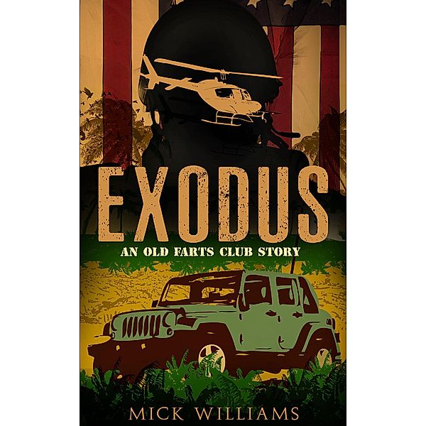 Exodus (The Old Farts Club, #1), Mick Williams