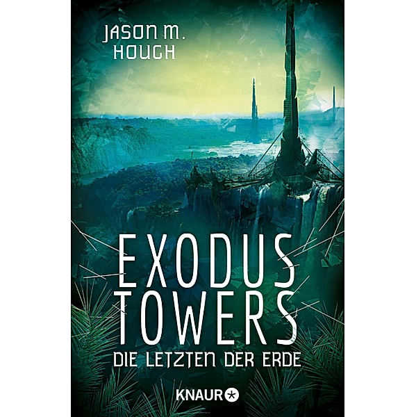 Exodus Towers / Dire-Earth-Trilogie Bd.2, Jason M. Hough