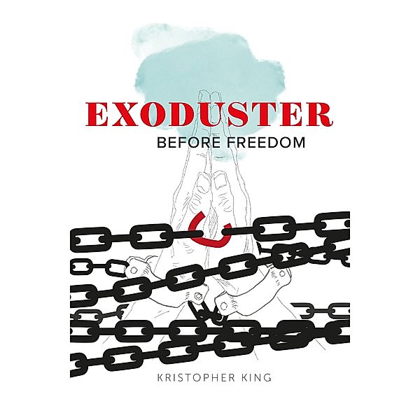 Exoduster (Before Freedom, #1) / Before Freedom, Kristopher King