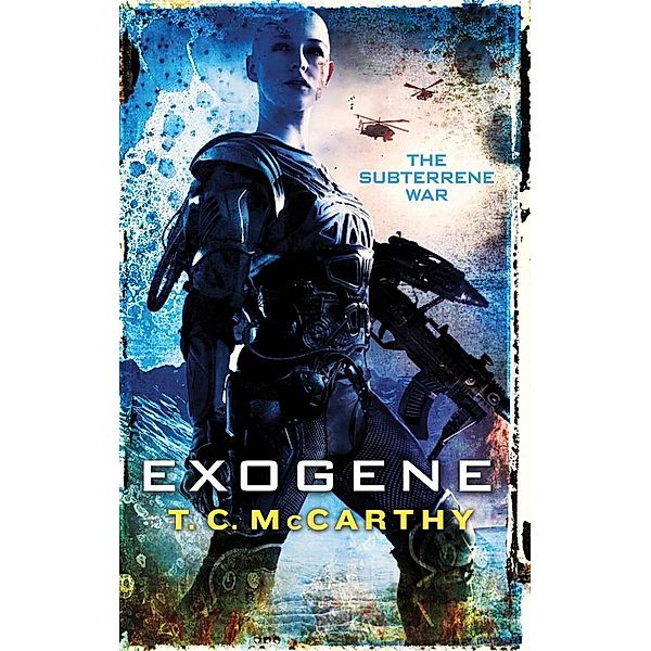 Exogene / Subterrene War, T. C. McCarthy