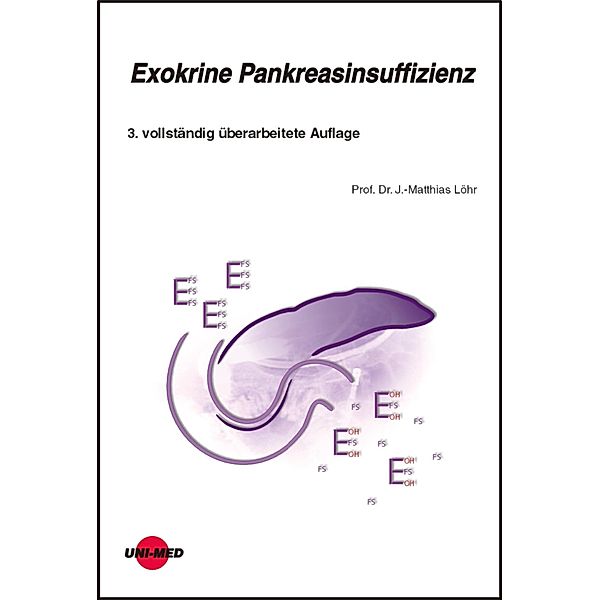 Exokrine Pankreasinsuffizienz / UNI-MED Science, J. -Matthias Löhr