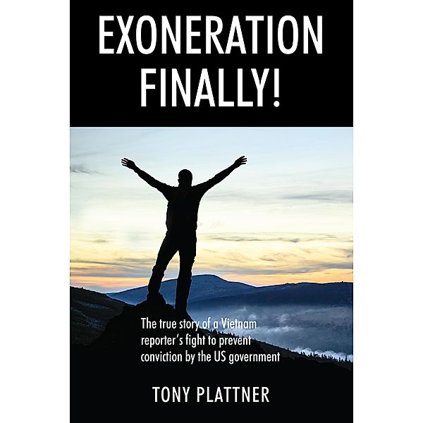 EXONERATION FINALLY!, Tony Plattner