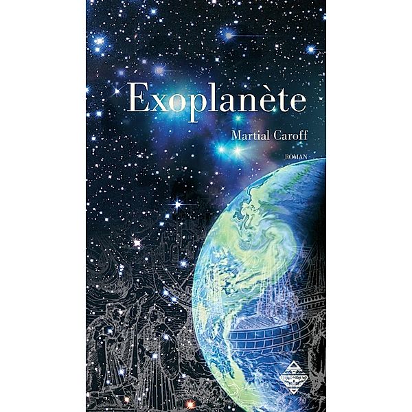 Exoplanète, Martial Caroff