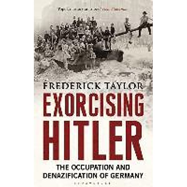 Exorcising Hitler, Frederick Taylor