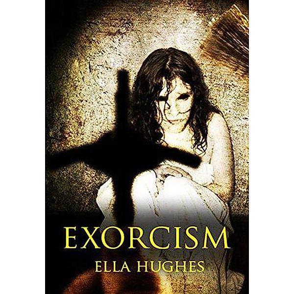 Exorcism, Ella Hughes