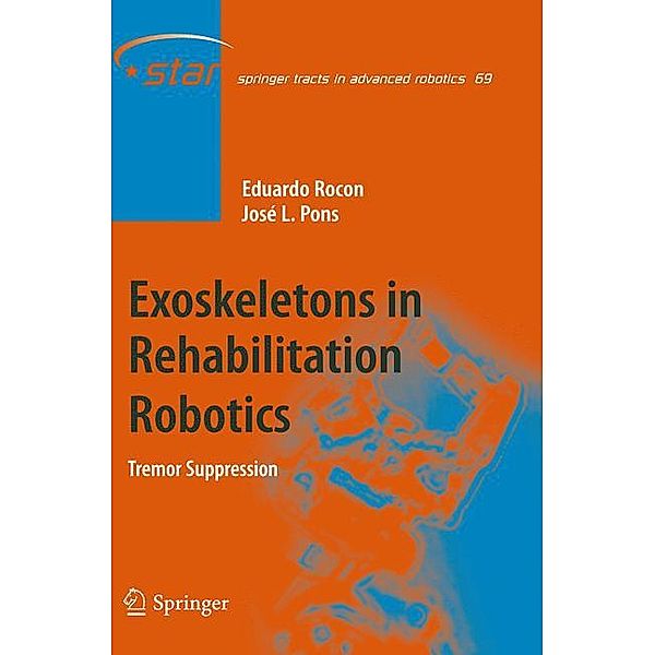 Exoskeletons in Rehabilitation Robotics, Eduardo Rocon, José L Pons