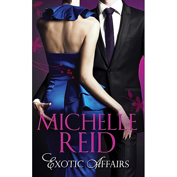Exotic Affairs: The Mistress Bride / The Spanish Husband / The Bellini Bride / Mills & Boon, Michelle Reid