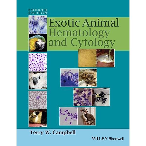 Exotic Animal Hematology and Cytology, Terry W. Campbell