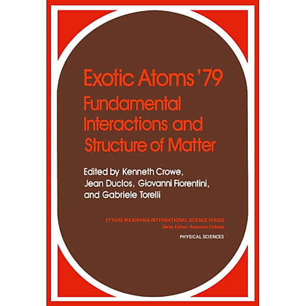 Exotic Atoms '79 Fundamental Interactions and Structure of Matter