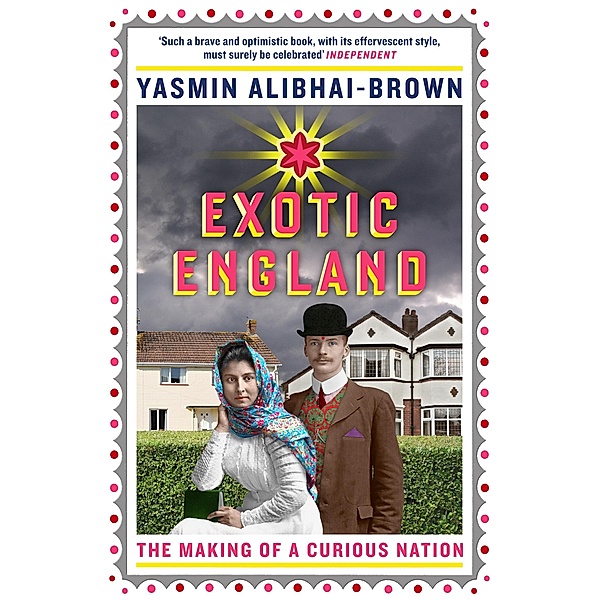 Exotic England, Yasmin Alibhai-Brown