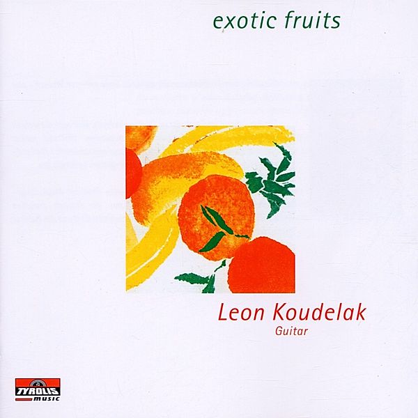 Exotic Fruits, Leon Koudelak