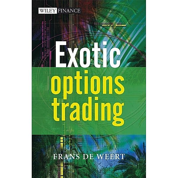 Exotic Options Trading / Wiley Finance Series, Frans de Weert