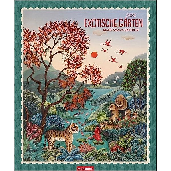Exotische Gärten Edition Kalender 2023. Künstlerin Marie Amalia Bartolins meisterhaft verträumte Landschaften und Tiere