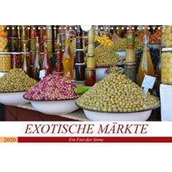 Exotische Märkte (Wandkalender 2020 DIN A4 quer), Ingrid Franz