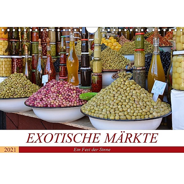 Exotische Märkte (Wandkalender 2021 DIN A4 quer), Ingrid Franz