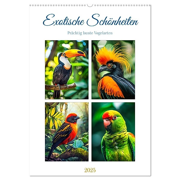Exotische Schönheiten - prächtig bunte Vögel (Wandkalender 2025 DIN A2 hoch), CALVENDO Monatskalender, Calvendo, Steffen Gierok-Latniak