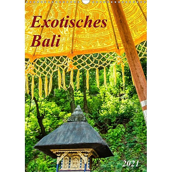 Exotisches Bali (Wandkalender 2021 DIN A3 hoch), Kerstin Waurick