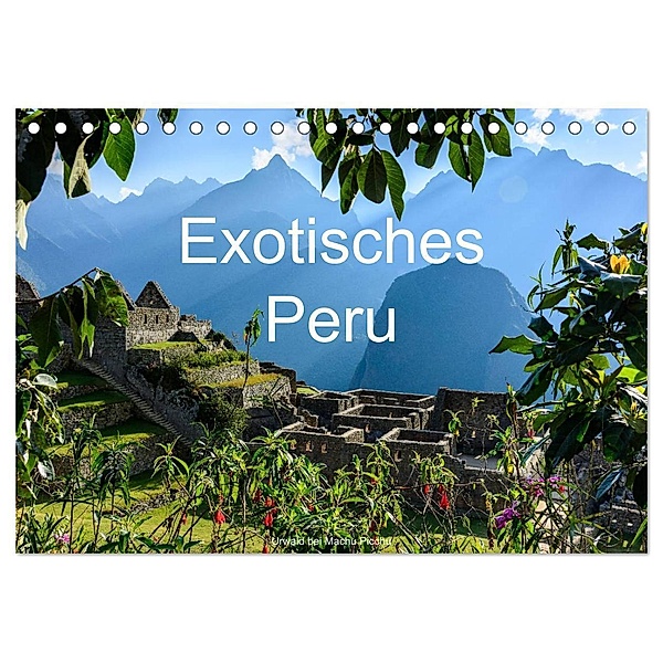 Exotisches Peru (Tischkalender 2024 DIN A5 quer), CALVENDO Monatskalender, Jürgen Wöhlke