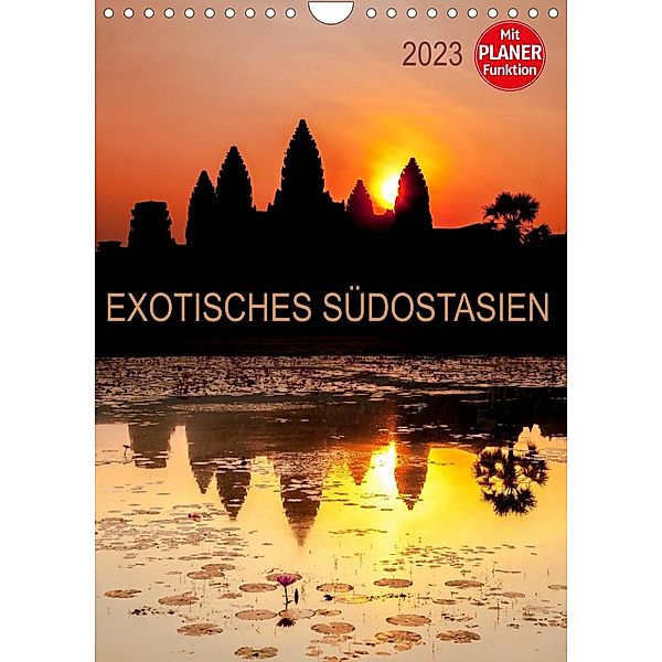 EXOTISCHES SÜDOSTASIEN - Planer 2023 (Wandkalender 2023 DIN A4 hoch), Sebastian Rost