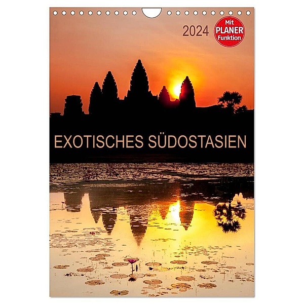 EXOTISCHES SÜDOSTASIEN - Planer 2024 (Wandkalender 2024 DIN A4 hoch), CALVENDO Monatskalender, Sebastian Rost