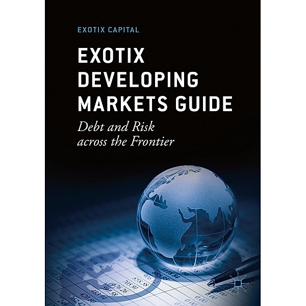 Exotix Developing Markets Guide / Progress in Mathematics, Exotix Capital