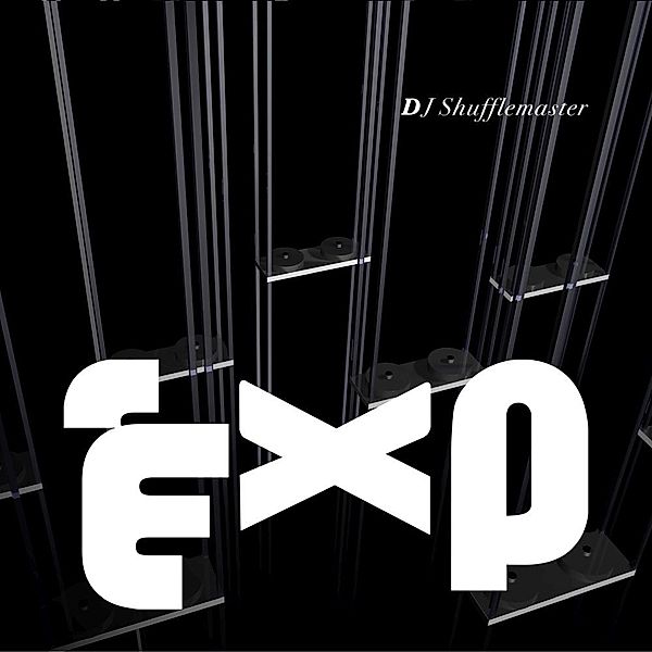 EXP (3LP), DJ Shufflemaster