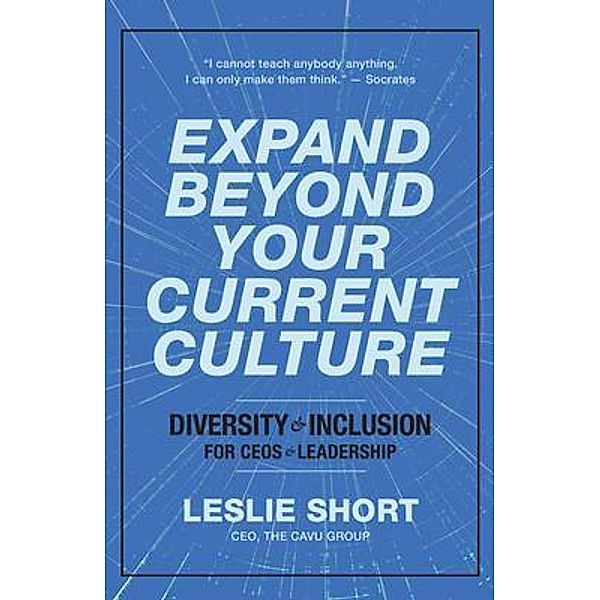 Expand Beyond Your Current Culture, Leslie Short