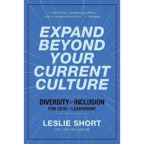 Expand Beyond Your Current Culture / Maven House, Leslie Short
