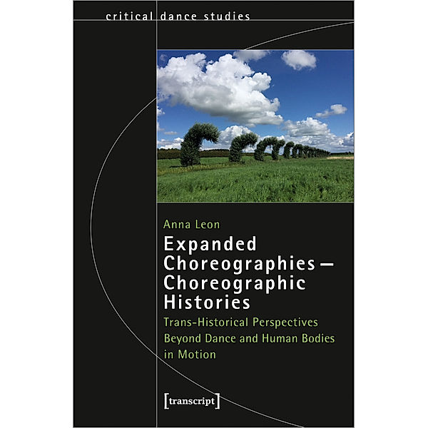 Expanded Choreographies - Choreographic Histories, Anna Leon