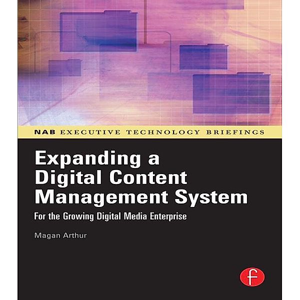 Expanding a Digital Content Management System, Magan H. Arthur